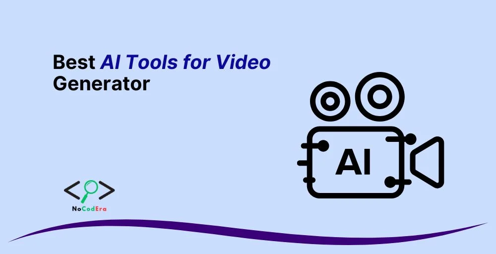 Best AI Tools for Video Generator
