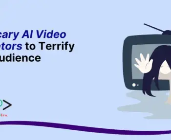 Best Scary AI Video Generators to Terrify Your Audience