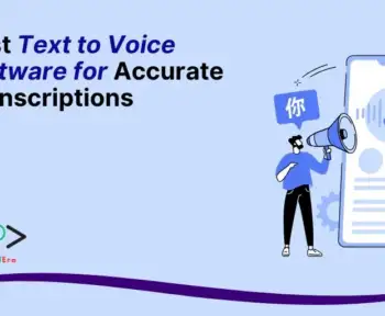 Best Text to Voice Software for Accurate Transcriptions