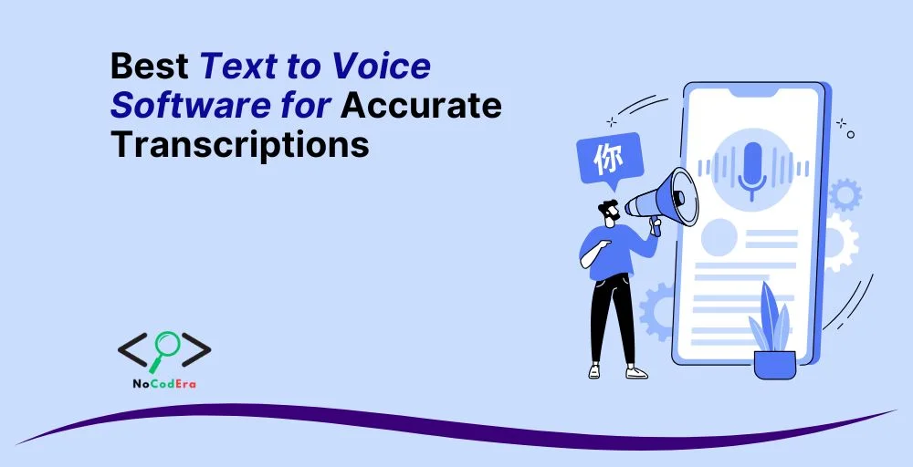 Best Text to Voice Software for Accurate Transcriptions