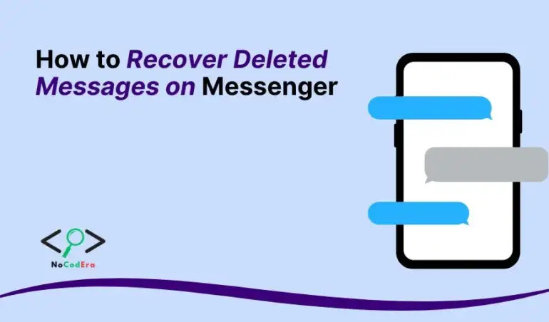 How to Recover Deleted Messages on Messenger