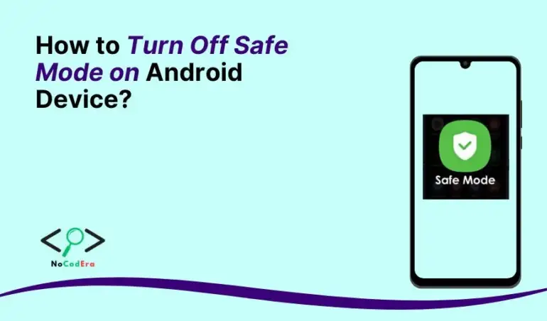 How to Turn Off Safe Mode on Android Device
