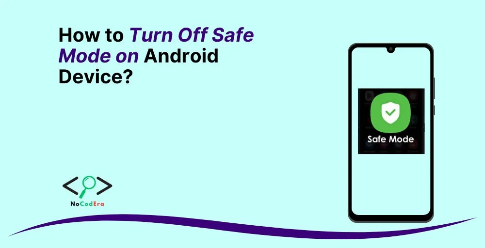 How to Turn Off Safe Mode on Android Device