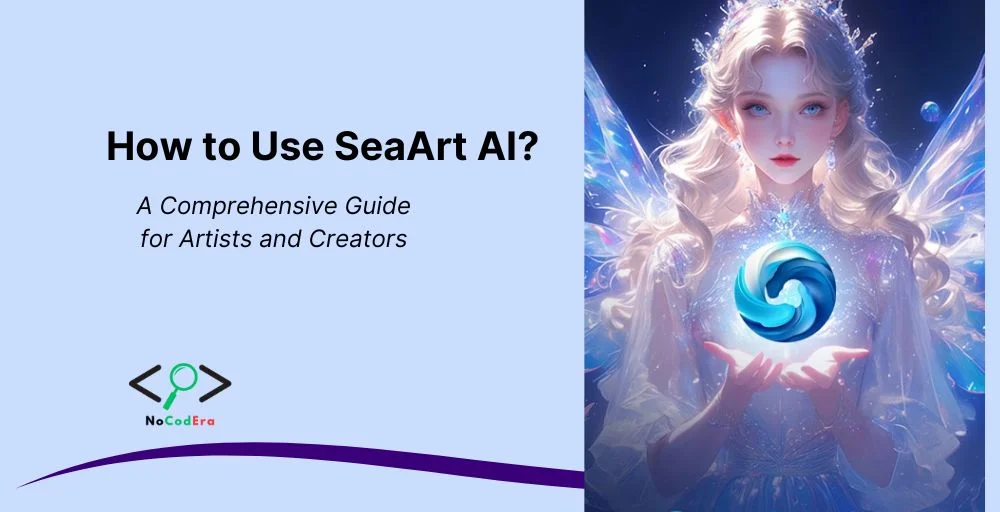 How to Use SeaArt AI