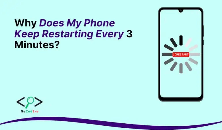 Why Does My Phone Keep Restarting Every 3 Minutes