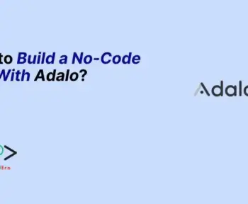 How to Build a No-Code App With Adalo